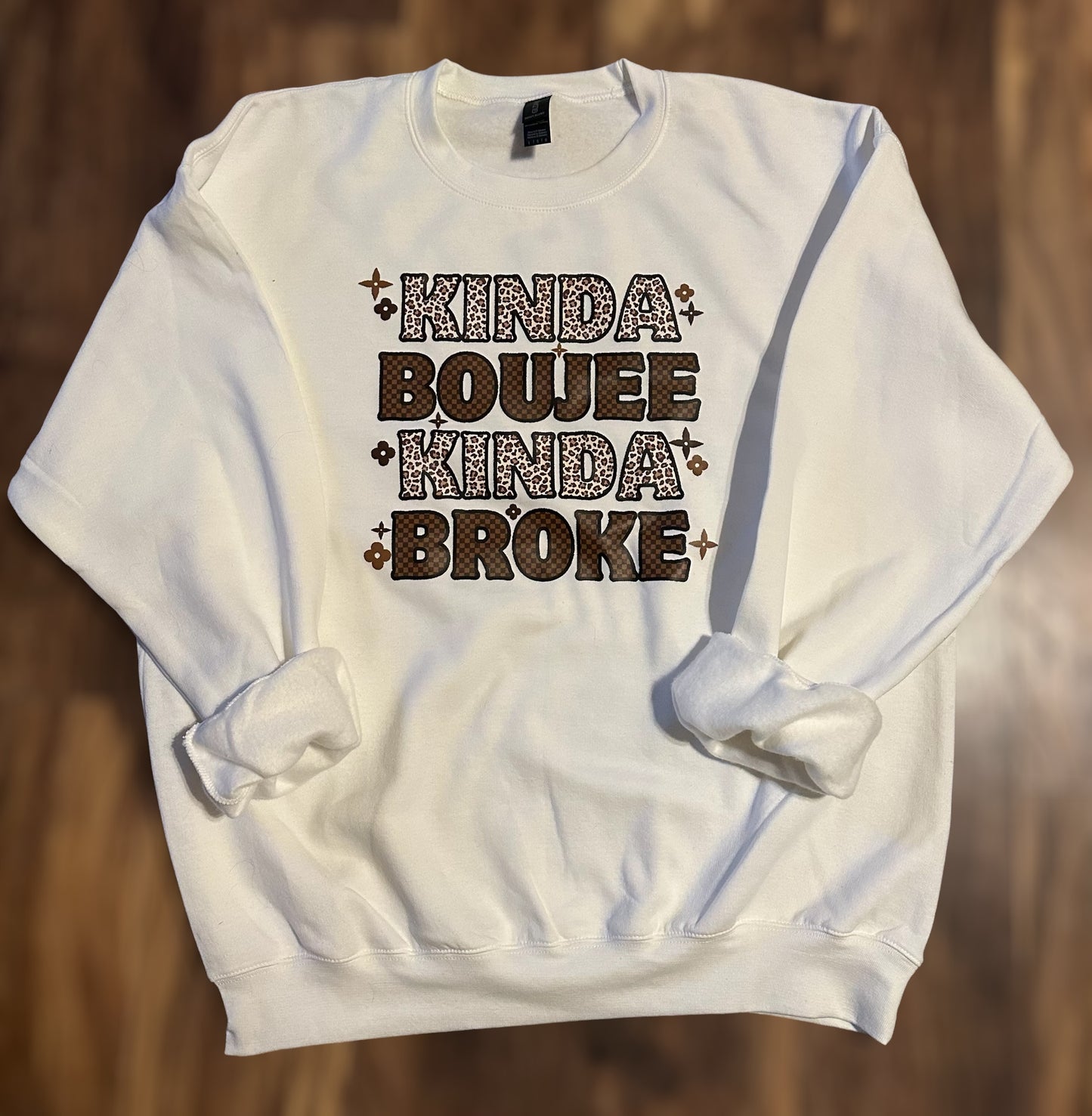 Kinda Boujee Kinda Broke Sweatshirt